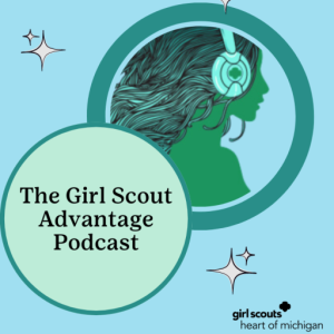 The Girl Scout Advantage Podcast